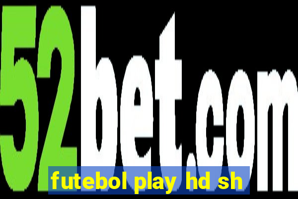 futebol play hd sh